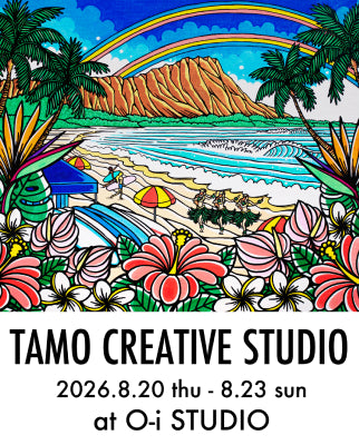 TAMO個展『TAMO CREATIVE STUDIO』